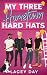 My Three Hometown Hard Hats: A Spicy Small Town Reverse Harem Romance (Aspen Springs)