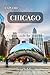 Explore Chicago: A Clear Gu...