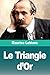 Le Triangle d'Or