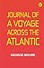 Journal of a Voyage across ...