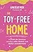 The Toy-Free Home by Emma Fulenwider