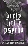 Dirty little Psycho by Samantha  Barrett