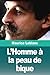 L'homme à la peau de bique:...