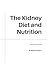 The Kidney Diet and Nutrition  by Mathew Wilson