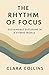 The Rhythm of Focus: Sustai...