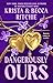Dangerously Ours