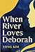 When River Loves Deborah