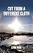 Cut From a Different Cloth: The Light and the Dark Side