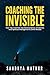 Coaching The Invisible by Sandhya Mathur