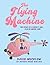 The Flying Machine: The Story of a Rock N' Roll Club in Akron, Ohio