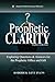 Prophetic Clarity: Explorin...