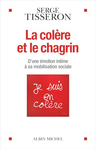 La Colère et le chagrin: D'une émotion intime à sa mobilisation sociale (Paperback)