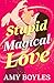 Stupid Magical Love (Stupid Love Book 1)