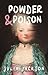 Powder & Poison by Julia   Jackson