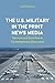 The U.S. Military in the Print News Media: Service and Sacrifice in Contemporary Discourse