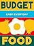 Budget Food: 180 simple tri...