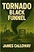 TORNADO - Black Funnel: A G...
