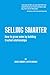 Selling Smarter: How to gro...