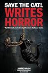 Save the Cat!® Writes Horror by Jamie Nash