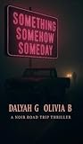 Something, Someho...