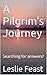 A Pilgrim's Journey: Search...