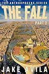 The Fall: Part 2 (The Anthropocene Series)