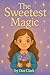 The Sweetest Magic by Dee Clark