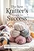 The New Knitter’s Guide to ...