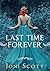 Last Time Forever by Joni  Scott