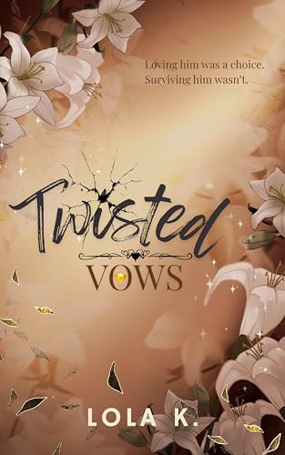 Twisted Vows : A Dark Romance with Obsession, Betrayal, and Revenge (Kindle Edition)