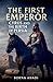 The First Emperor: Cyrus an...