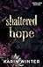 Shattered Hope: Zerbrochene...