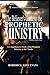 The Believer's Guide to the Prophetic Ministry: A Comprehensive Study of the Prophetic Ministry in the Church (Ministry Guides)