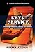 Keys to Service: Mastering ...
