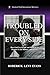 Troubled on Every Side: How God Uses People and Problems to Prepare Us for Ministry and Service (Abundant Truth Leadership)