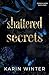 Shattered Secrets: Zerbrochene Geheimnisse (Zerschlagen) (German Edition)