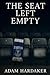 The Seat Left Empty by Adam Hardaker