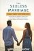 The Sexless Marriage Recovery Workbook by Harold Amon MacKay