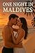 One Night in Maldives: Love...