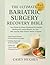 The Ultimate Bariatric Surgery Recovery Bible by Casey Hughes