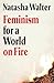 Feminism for a World on Fire by Natasha Walter