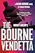 Robert Ludlum's The Bourne Vendetta (Jason Bourne)