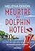 Meurtre au Dolphin Hotel - Les enquêtes de Miss Underhay Tome 1 - Cozy Mystery (French Edition)