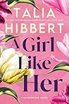 A Girl Like Her by Talia Hibbert