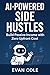 AI-POWERED SIDE HUSTLES: Bu...