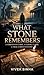 What Stone Remembers: A For...