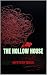 The Hollow House: Psycholog...