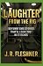 Laughter from the Rig by J.R. Fleshner