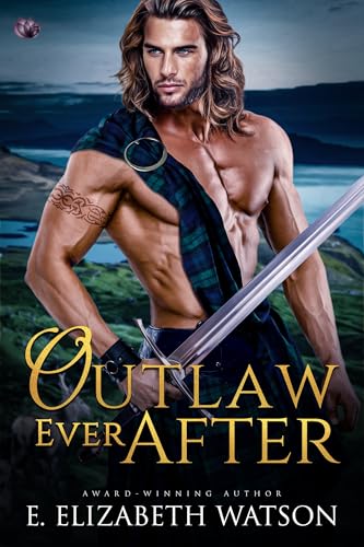 Outlaw Ever After (Highland Handfasts Book 3)