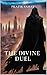 The Divine Duel
